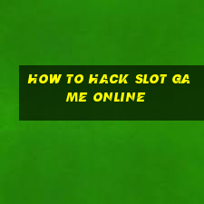 how to hack slot game online