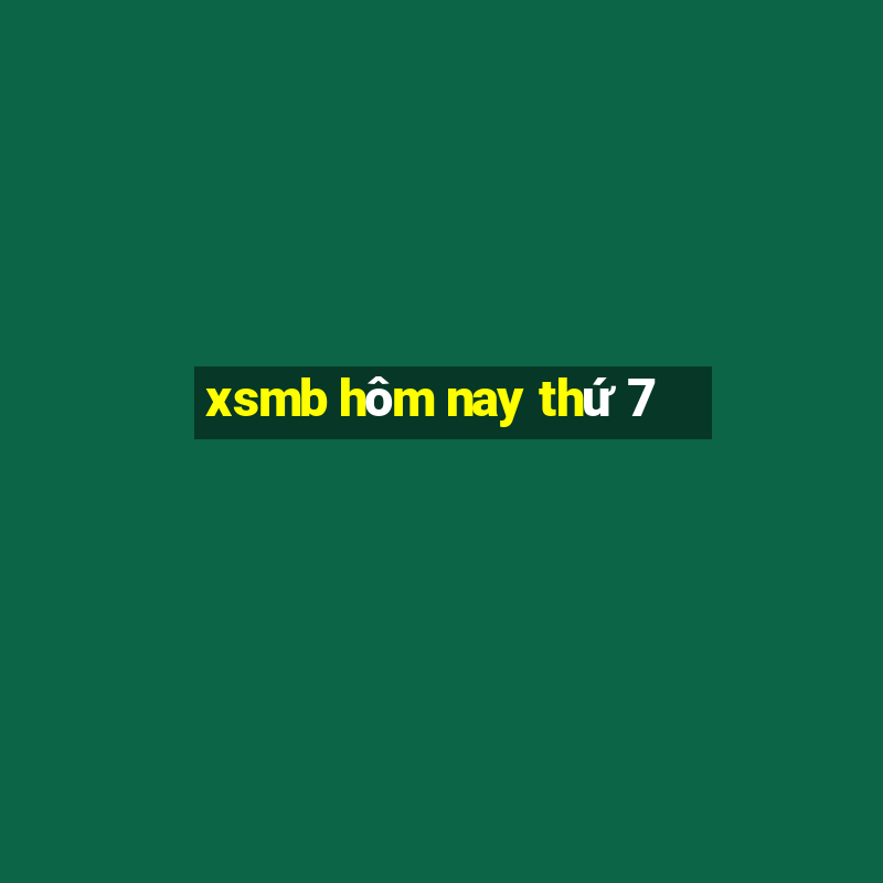 xsmb hôm nay thứ 7