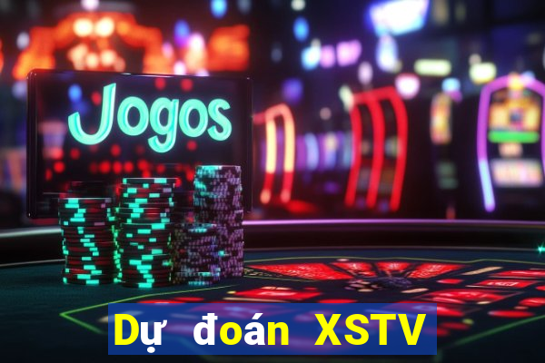 Dự đoán XSTV ngày thứ sáu