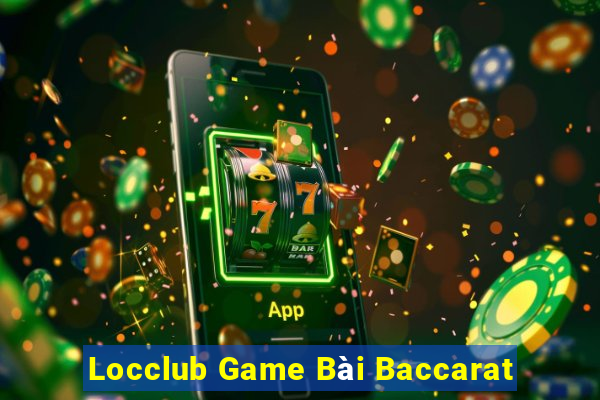 Locclub Game Bài Baccarat