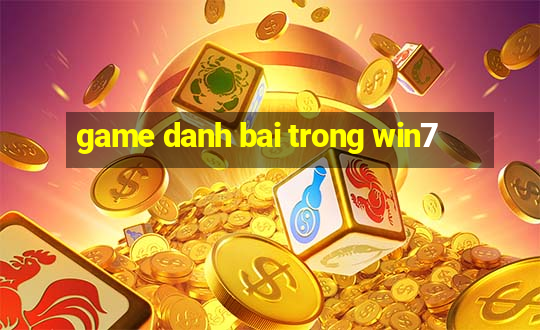 game danh bai trong win7