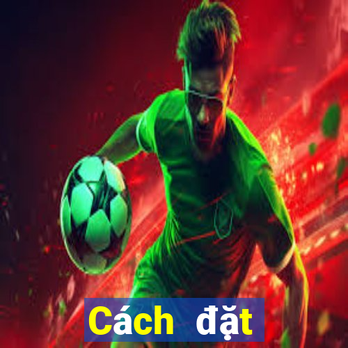 Cách đặt cược XSVT Thứ 3