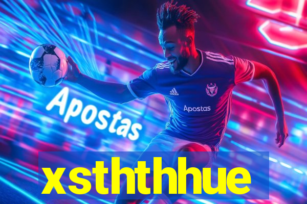 xsththhue