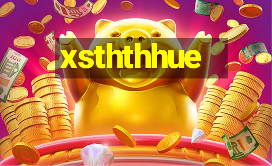 xsththhue