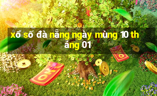 xổ số đà nẵng ngày mùng 10 tháng 01