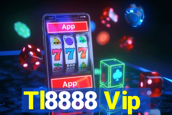 Tl8888 Vip