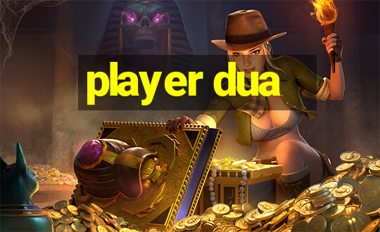 player dua