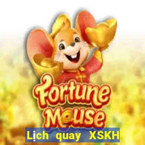 Lịch quay XSKH ngày 24