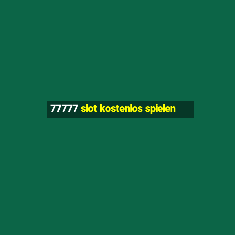 77777 slot kostenlos spielen