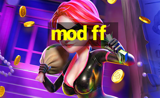 mod ff