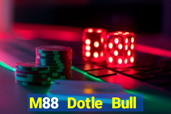 M88 Dotle Bull Match app Tải về