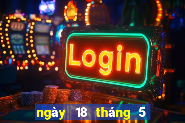 ngày 18 tháng 5 xổ số bình định