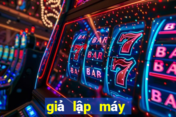 giả lập máy tính casino