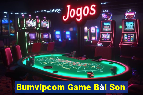 Bumvipcom Game Bài Son