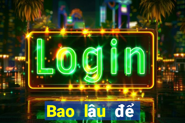 Bao lâu để bảo trì ag net