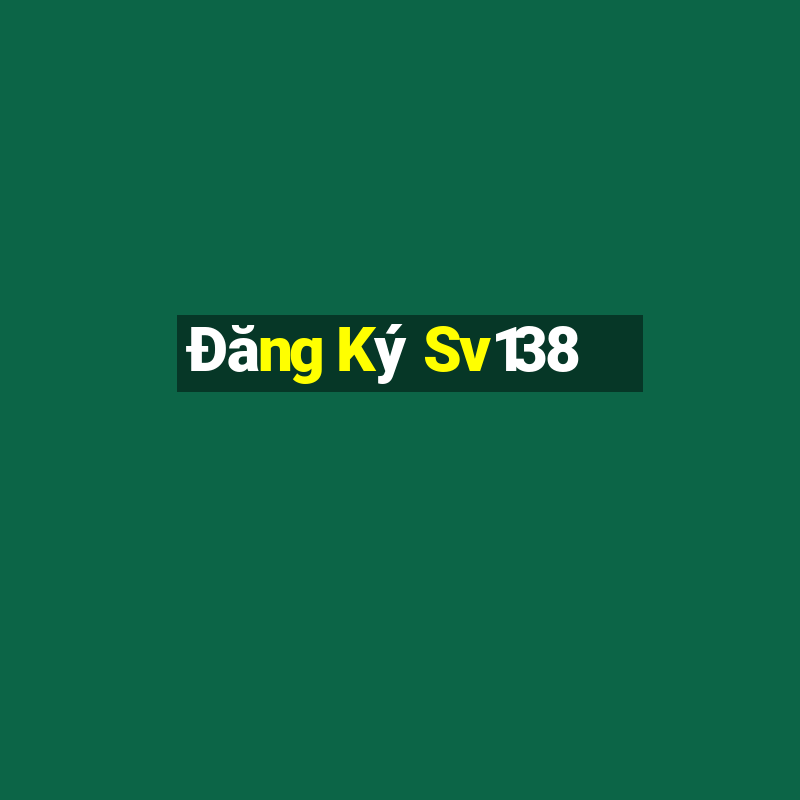 Đăng Ký Sv138