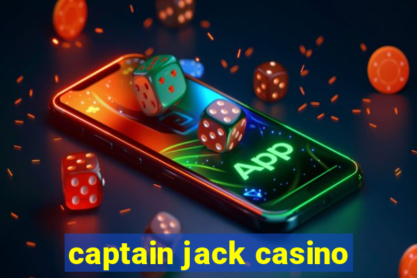 captain jack casino