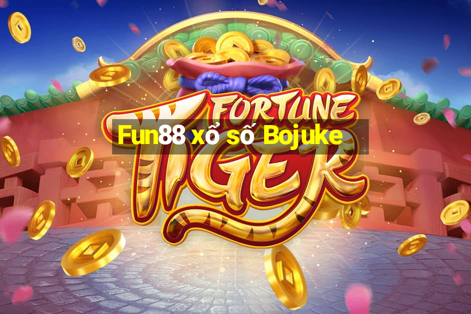 Fun88 xổ số Bojuke