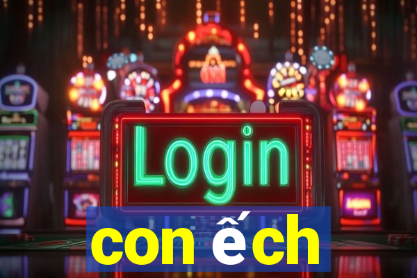 con ếch