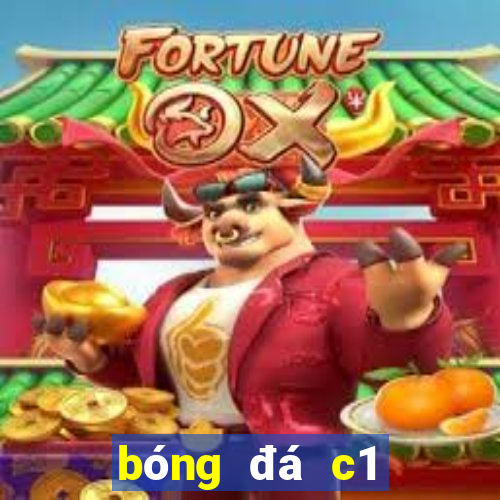 bóng đá c1 đêm nay