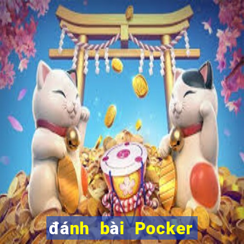 đánh bài Pocker trực tuyến