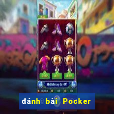 đánh bài Pocker trực tuyến