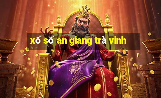 xổ số an giang trà vinh