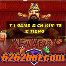 tải game bạch kim trực tieng