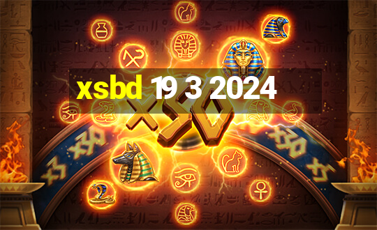 xsbd 19 3 2024