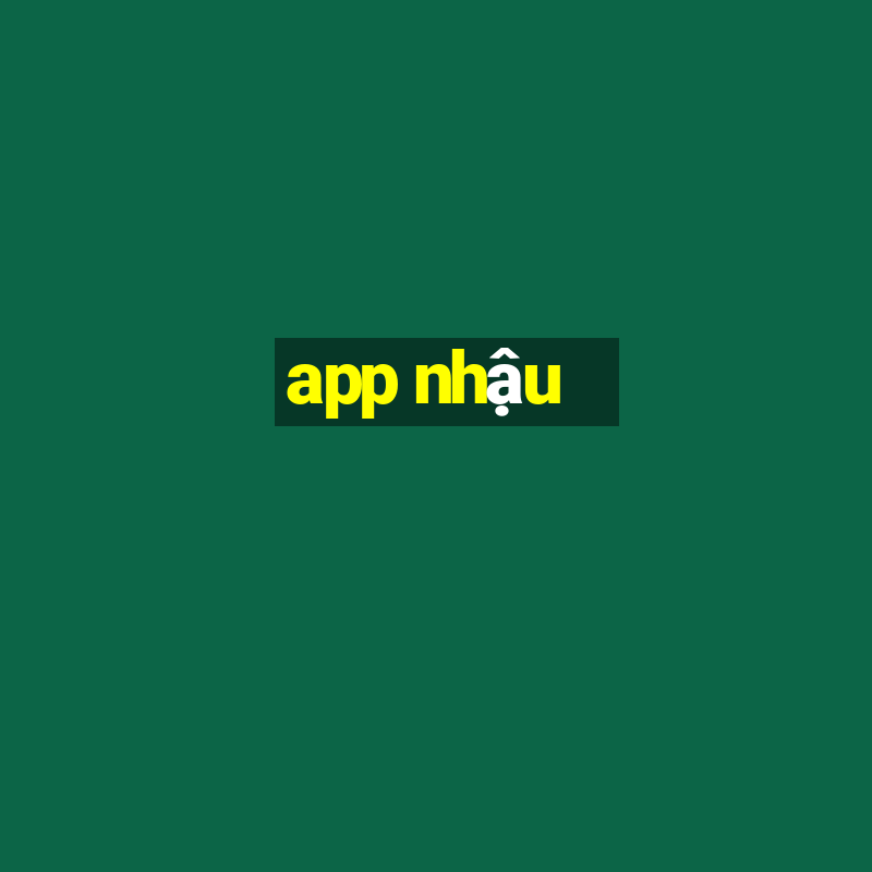 app nhậu