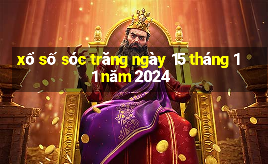 xổ số sóc trăng ngày 15 tháng 11 năm 2024