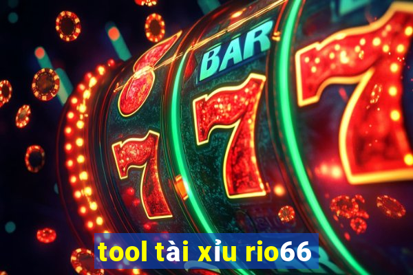 tool tài xỉu rio66