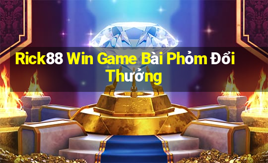 Rick88 Win Game Bài Phỏm Đổi Thưởng