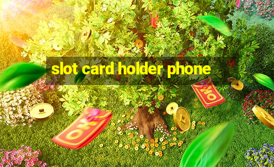 slot card holder phone