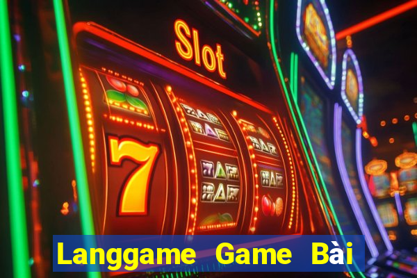 Langgame Game Bài Slot Đổi Thưởng