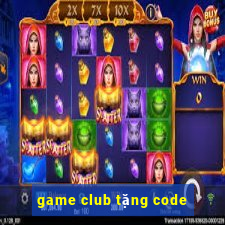 game club tặng code