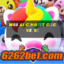 W88 Ai cũng đặt cược vé số