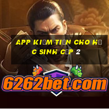 app kiếm tiền cho học sinh cấp 2