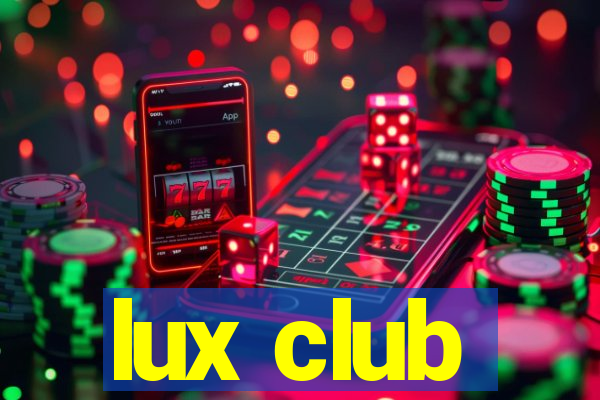 lux club