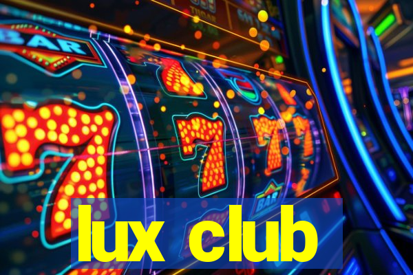 lux club