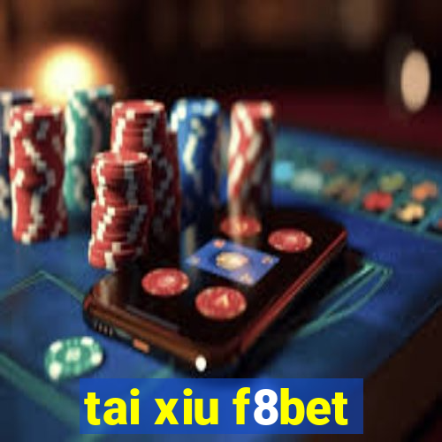 tai xiu f8bet