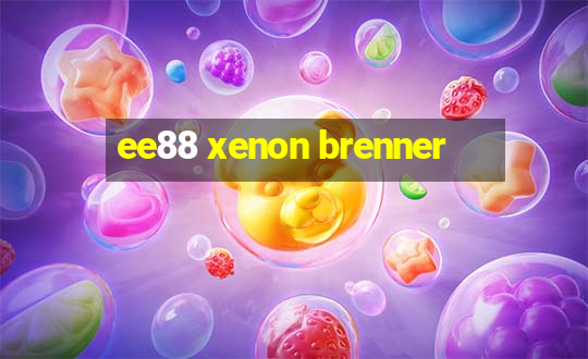 ee88 xenon brenner