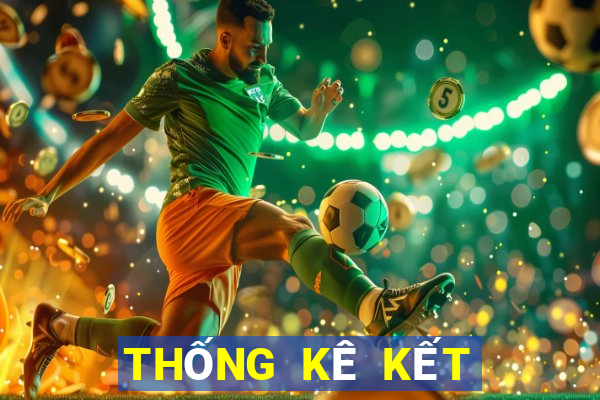 THỐNG KÊ KẾT QUẢ XSND hôm nay