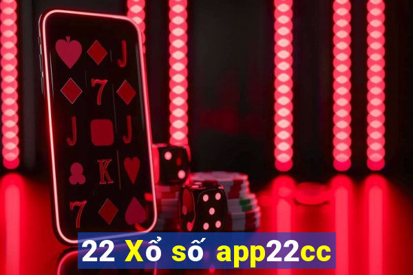 22 Xổ số app22cc