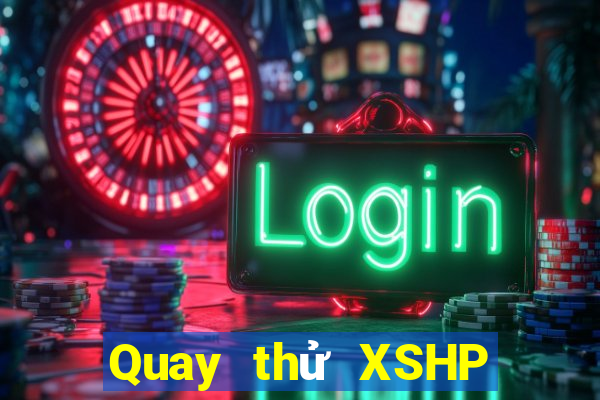 Quay thử XSHP ngày 22