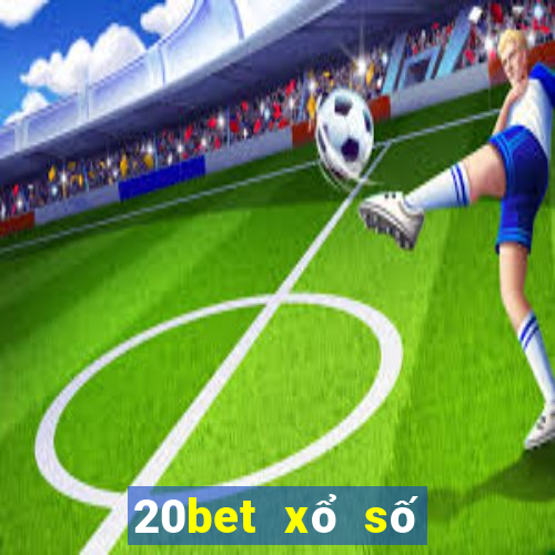 20bet xổ số Chọn Vương Tải về