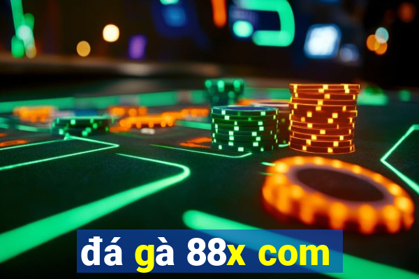 đá gà 88x com