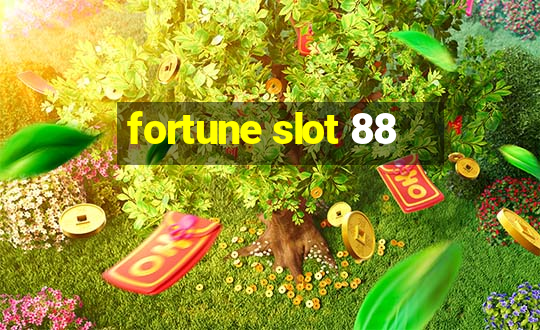 fortune slot 88