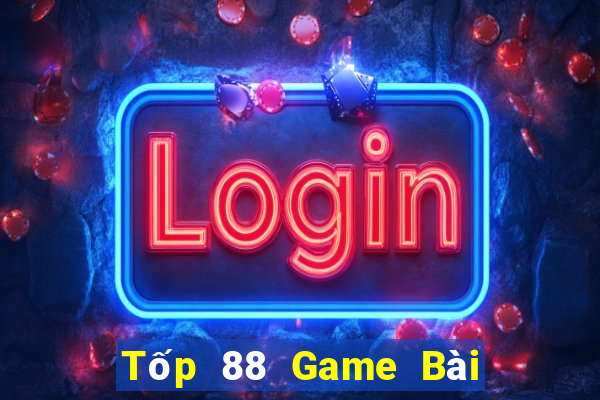 Tốp 88 Game Bài Tiền Thật