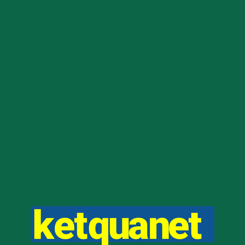 ketquanet